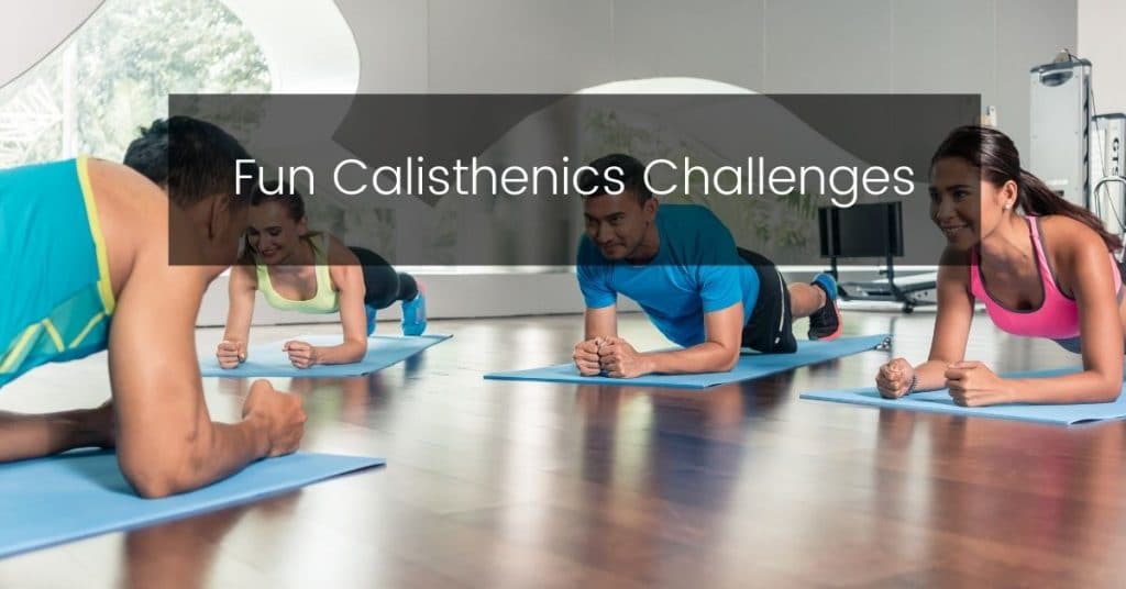 7 Fun Calisthenics Challenges