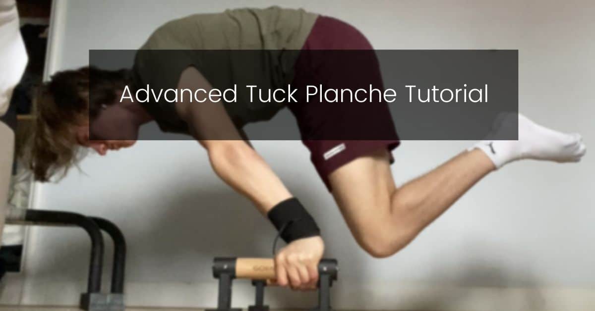 Advanced Tuck Planche Tutorial