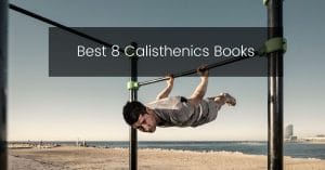 The 8 best calisthenics books