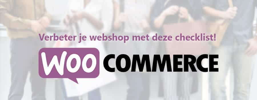 Improve your WooCommerce webshop with this checklist