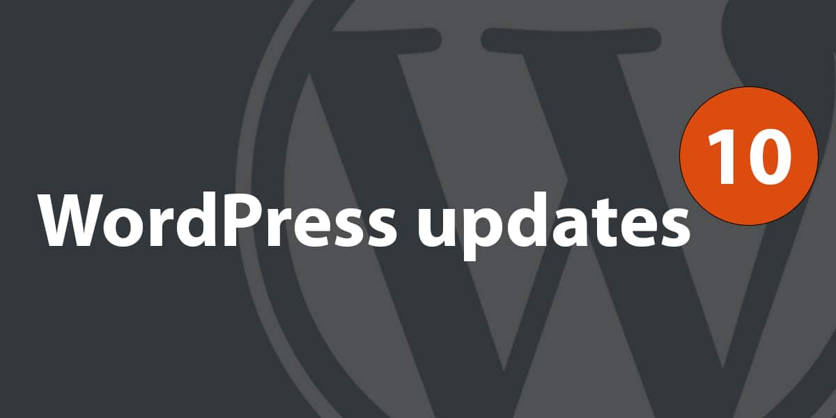 WordPress Updates – 10 things you need to know