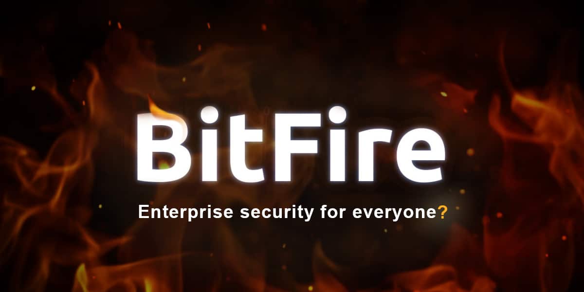 BitFire Security – In vuur en vlam?